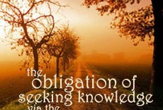 The Obligation of seeking knowledge via the understanding of the salafus saliheen